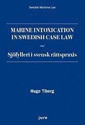 Marine intoxication in Swedish case Law : sjöfylleri i svensk rättspraxis