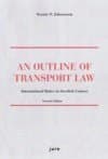 An outline of transport law : international rules in Swedish context