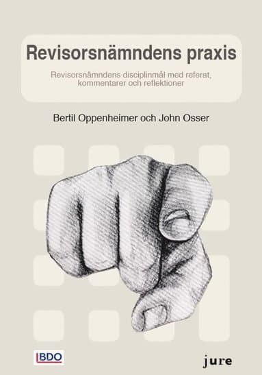 Revisorsnämndens praxis - Revisorsnämndens disciplinmål med referat, kommentarer och reflektioner