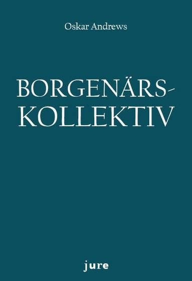 Borgenärskollektiv - En studie av fyra borgenärskollektivs rättsliga klassificering