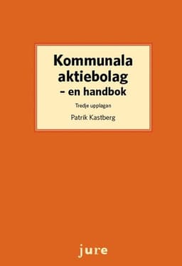 Kommunala aktiebolag : en handbok