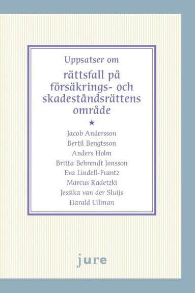 Uppsatser om rättsfall på försäkrings- och skadeståndsrättens område
