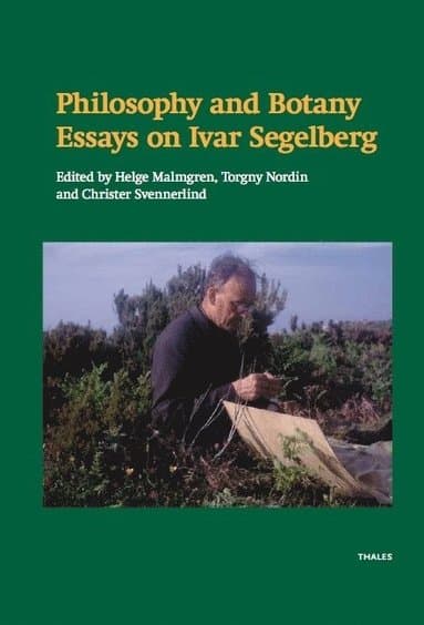 Philosophy and botany : essays on Ivar Segelberg