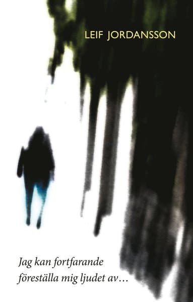 Jag kan fortfarande föreställa mig ljudet av?