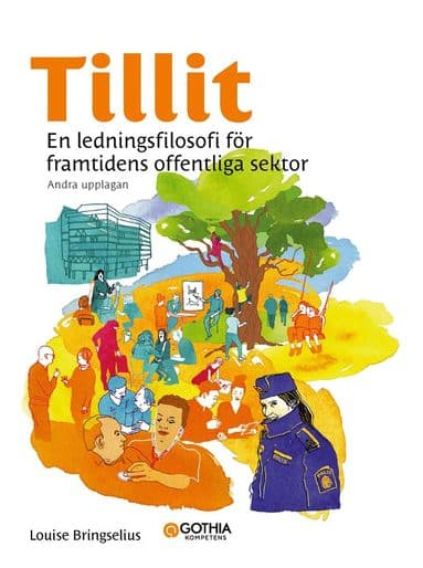 Tillit : En ledningsfilosofi för framtidens offentliga sektor