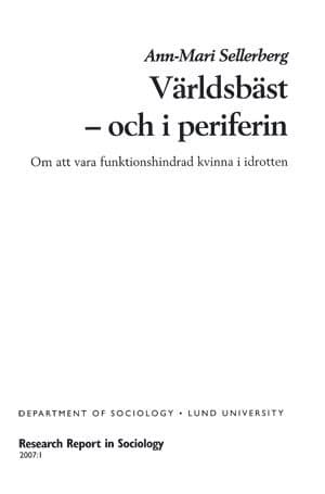 Världsbäst - och i periferin : om att vara funktionshindrad kvinna i idrotten