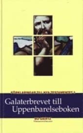 Förklaringar till Nya testamentet : Galaterbrevet, Efesierbrevet, Filipperbrevet, Kolosserbrevet, Tessalonikerbreven, Breven till Timoteus, Brevet ...