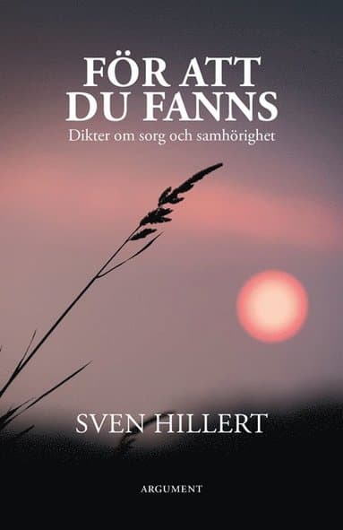För att du fanns : dikter om sorg och samhörighet
