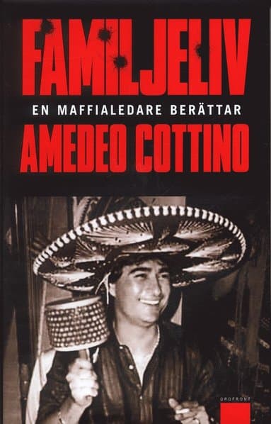 Familjeliv : en maffialedare berättar