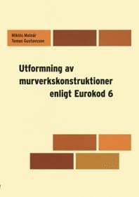 Utformning av murverkskonstruktioner enligt Eurokod 6
