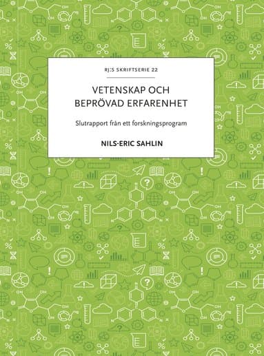Vetenskap och beprövad erfarenhet : slutrapport från ett forskningsprogram