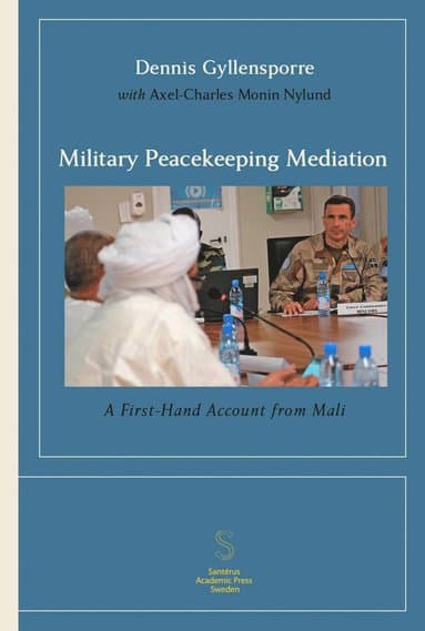 Military Peacekeeping Mediation: A First-Hand Account from Mali
