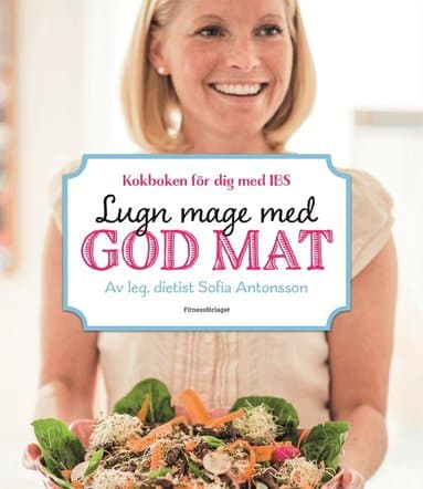 Lugn mage med god mat : kokboken för dig med IBS