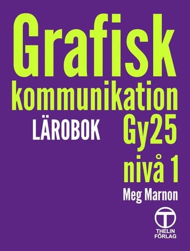 Grafisk kommunikation Gy25 nivå 1 - Lärobok