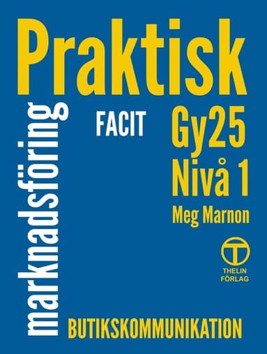 Praktisk marknadsföring Gy25 nivå 1 - Facit
