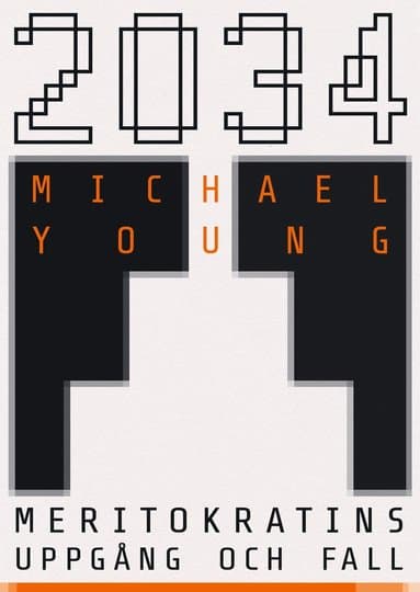 2034 : meritokratins uppgång och fall