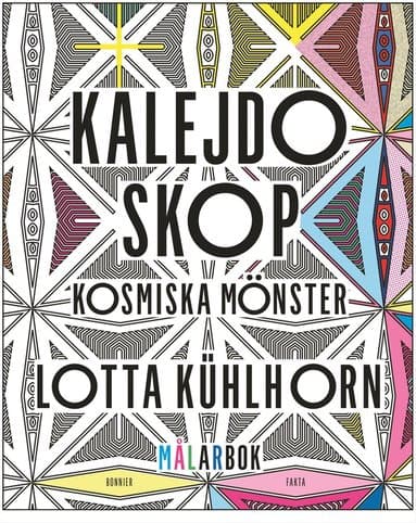 Kalejdoskop : kosmiska mönster - målarbok
