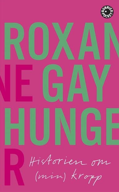 Hunger : historien om (min) kropp