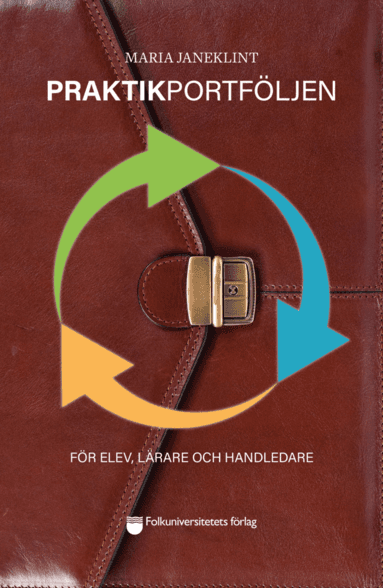 Praktikportföljen : för elev, lärare och handledare