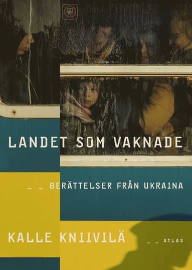 Landet som vaknade : berättelser från Ukraina
