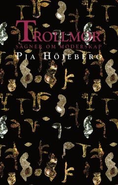 Trollmor : sägner om moderskap