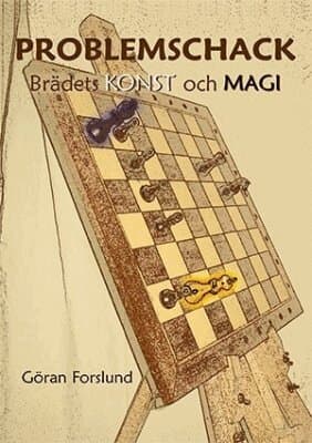 Omslag till boken Problemschack : brädets konst och magi av Göran Forslund