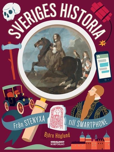 Sveriges historia : från stenyxa till smartphone