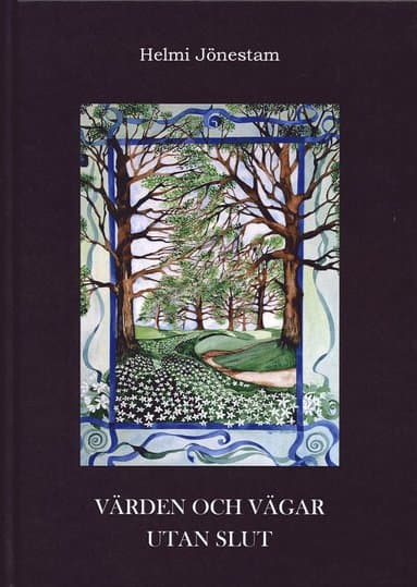 Värden och vägar utan slut