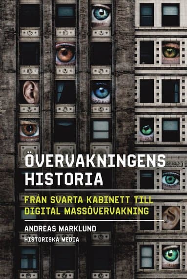 Övervakningens historia : från svarta kabinett till digital massövervakning