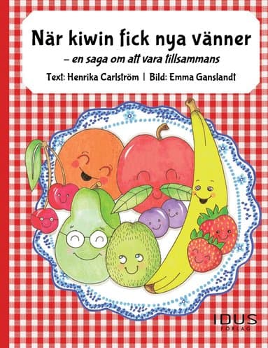 När kiwin fick nya vänner : en saga om att vara tillsammans