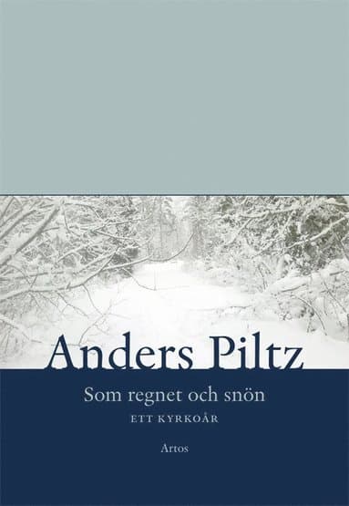 Som regnet och snön : ett kyrkoår