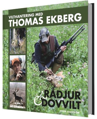 Vilthantering med Thomas Ekberg : råddjur & dovvilt