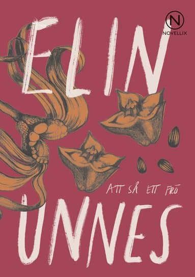 Omslag till boken Att så ett frö av Elin Unnes