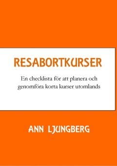 Resabortkurser : en checklista för att planera och genomföra korta kurser utomlands
