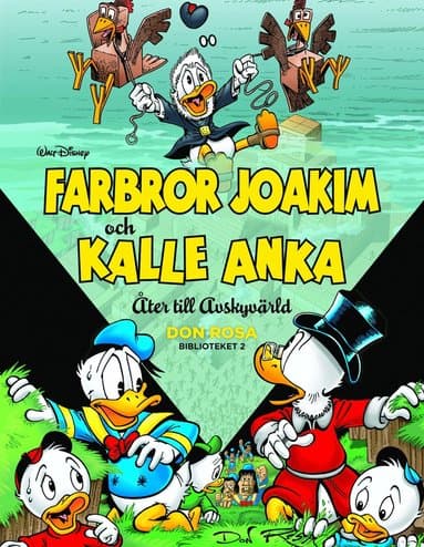 Farbror Joakim och Kalle Anka. Åter till avskyvärld