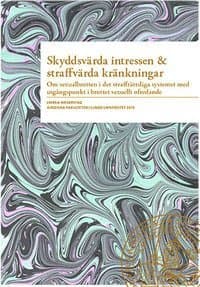 Skyddsvärda intressen & straffvärda kränkningar
