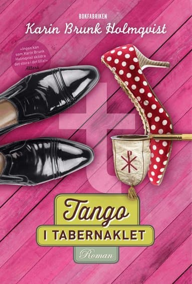 Omslag till boken Tango i tabernaklet av Karin Brunk Holmqvist