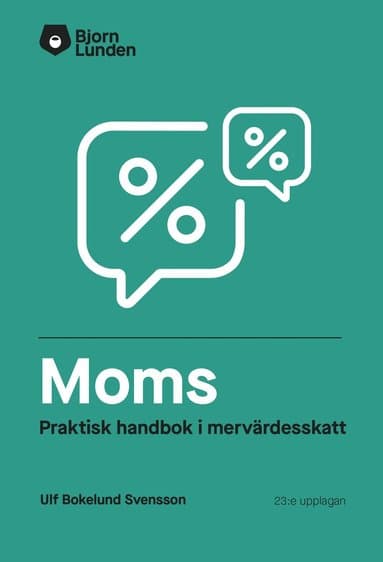 Moms : praktisk handbok i mervärdesskatt