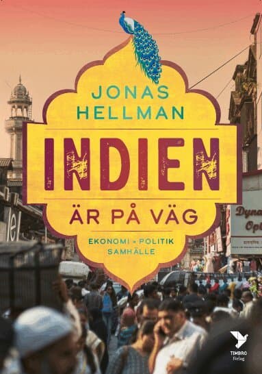 Indien är på väg : ekonomi, politik, samhälle