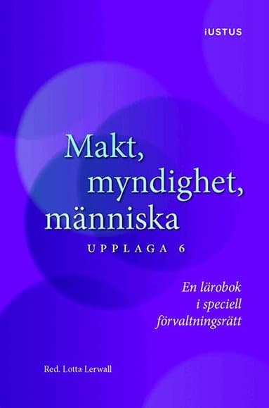 Makt, myndighet, människa : en lärobok i speciell förvaltningsrätt