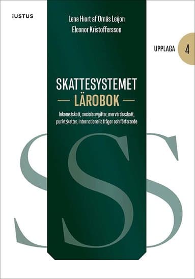 Skattesystemet lärobok : inkomstskatt, sociala avgifter, mervärdesskatt, punktskatter, internationella frågor och förfarande