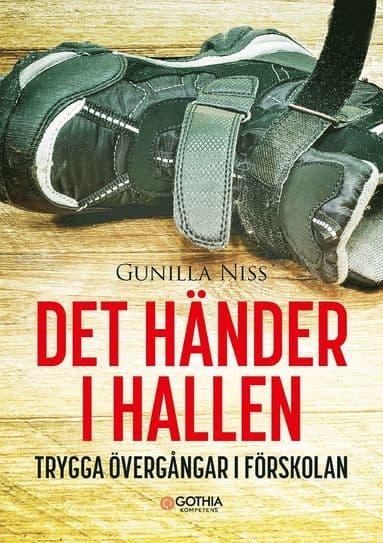 Det händer i hallen : trygga övergångar i förskolan