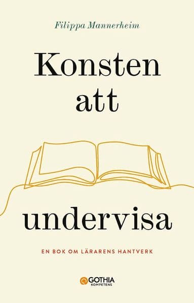 Konsten att undervisa : en bok om lärarens hantverk