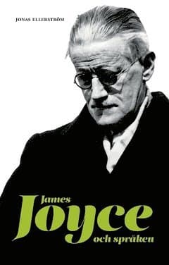 James Joyce och språken : Joyceverk i översättning i Svenska Akademiens Nobelbibliotek