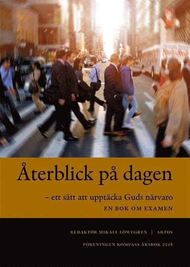 Återblick på dagen - ett sätt att upptäcka Guds närvaro