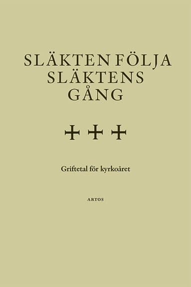 Släkten följa släktens gång : griftetal för kyrkoåret