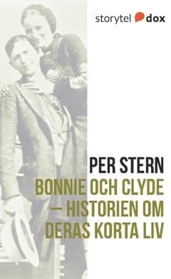 Bonnie och Clyde - Historien om deras korta liv