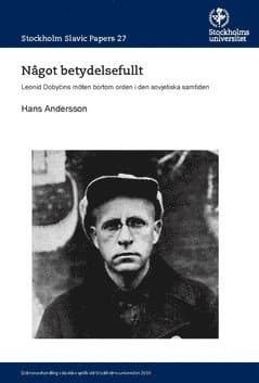 Något betydelsefullt : Leonid Doby?ins möten bortom orden i den sovjetiska samtiden