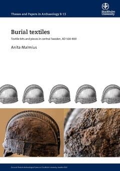 Burial textiles : textile bits and pieces in central Sweden, AD 500-800
