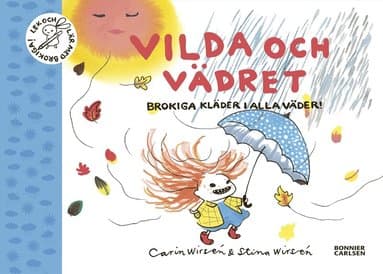 Vilda och vädret : brokiga kläder i alla väder